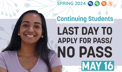 Text “Spring 2024. Continuing students. Last day to apply for pass/ no pass. May 16”. ϲ logos above text. Image of student smiling and crossing their arms.